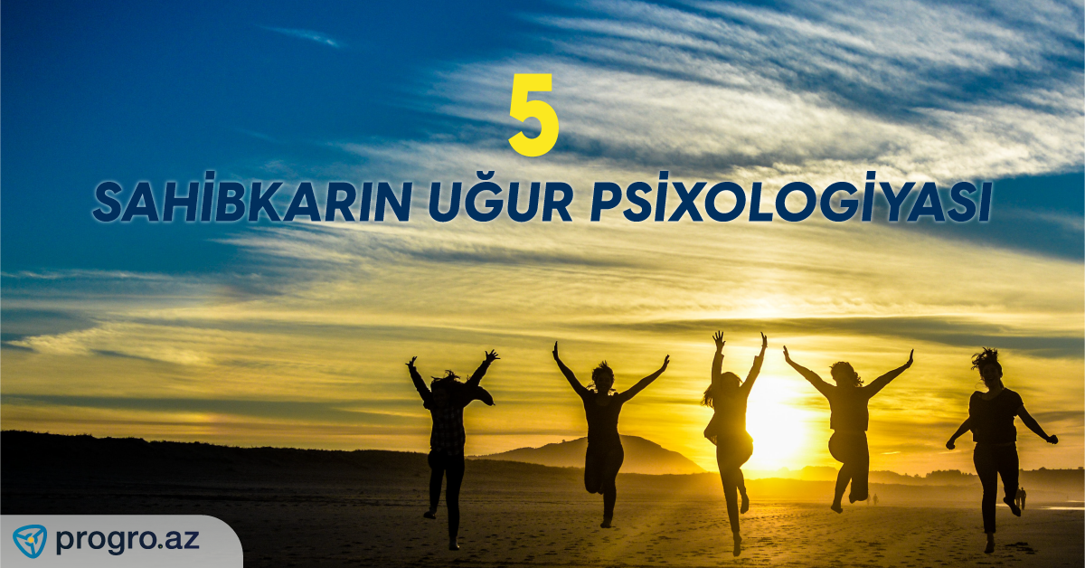 5-sahibkarin-ugur-psixologiyasi