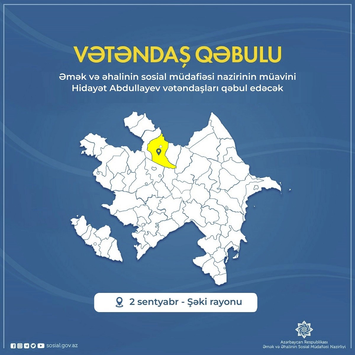 emek-ve-ehalinin-sosial-mudafiesi-nazirinin-muavini-hidayet-abdullayev-sentyabrin-2-de-seki-rayonunda-hemin-rayonun-sakinlerini-qebul-edecek--