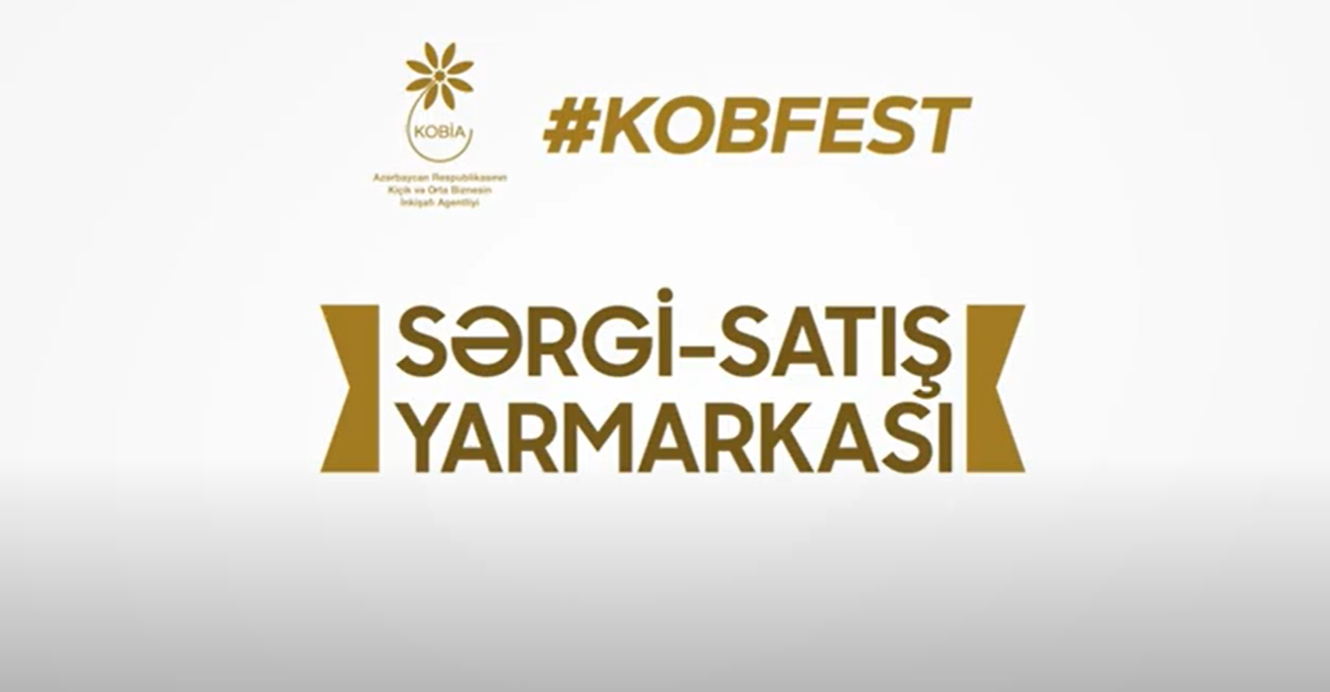 kob-fest-sergi-satis-yarmarkalarinda-500-den-cox-kob-subyektinin-istiraki-temin-edilib--