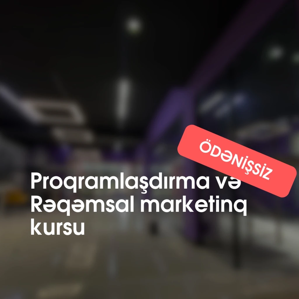 yeni-mezunlar-ucun-tecrube-zemanetli-odenissiz-proqramlasdirma-ve-reqemsal-marketinq-kurslari