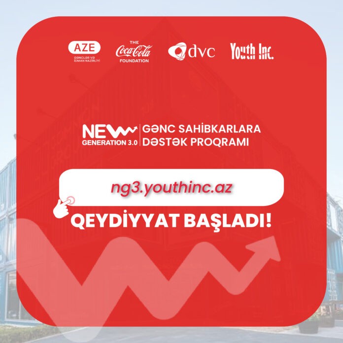 genclerin-sahibkarliq-proqrami-ucun-qeydiyyat-basladi--new-generation-30-layihesi--
